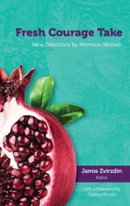 Review: Fresh Courage Take, or What It’s Like to Be a Mormon Woman