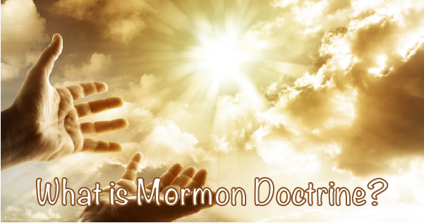 What is Mormon Doctrine?