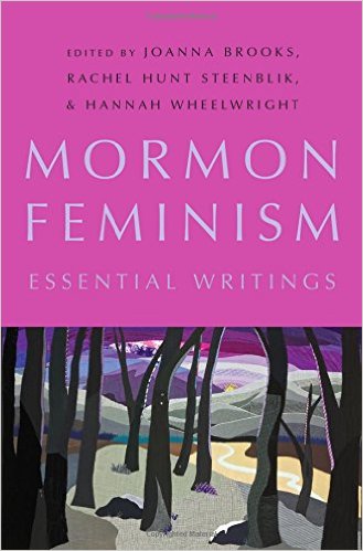 Review: Mormon Feminism: Essential Writings