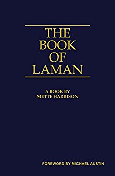 Inside the mind of the Book of Mormon’s first antagonist — A review of Mette Harrison’s The Book of Laman