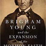 Cover of Brigham Young and the Expansion of the Mormon Faith