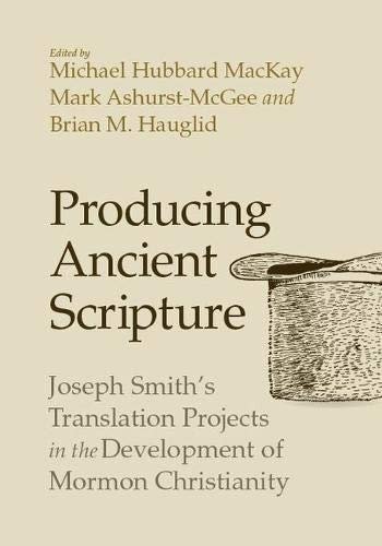 Joseph Smith’s Studies and Translations