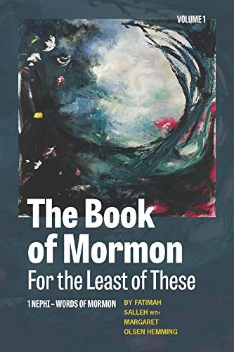 Loving the Book of Mormon Prophets without Accepting Their Prejudices: A Review of “The Book of Mormon for the Least of These, Volume 1”