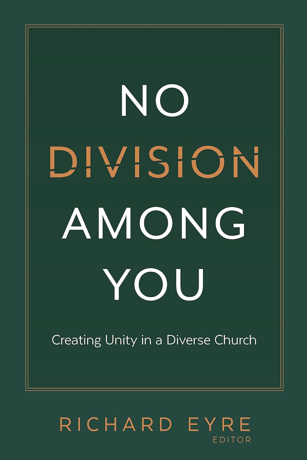 No Division Among You: A Review