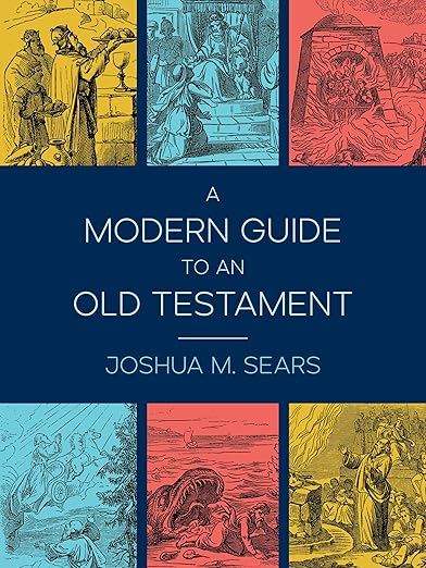 Of Hurdles and Covenants: A Review of Joshua M. Sears’s A Modern Guide to an Old Testament