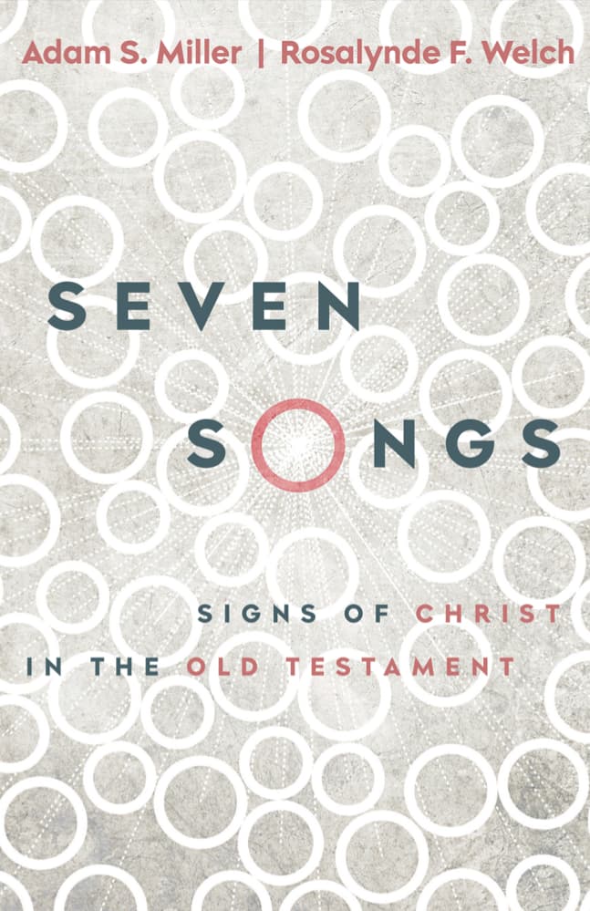A Review: Seven Songs: Signs of Christ in the Old Testament