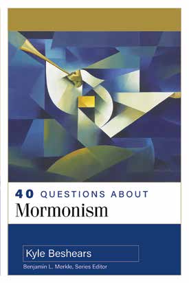 Cover of 40 Questions About Mormonism, by Kyle Beshears